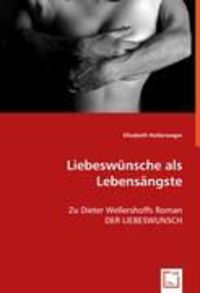 Bild vom Artikel Hollerweger, E: Liebeswünsche als Lebensängste vom Autor Elisabeth Hollerweger