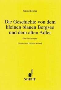 Produktbild: Die Geschichte von dem kleinen blauen Bergsee und dem alten Adler