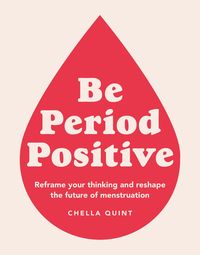 Bild vom Artikel Be Period Positive vom Autor Chella Quint