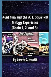 Produktbild: Aunt Tina and the A.I. Squirrels Trilogy Experience (Books 1, 2 and 3)