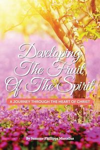 Produktbild: Developing the Fruit of the Spirit: A Journey Through the Heart of Christ