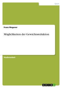 Produktbild: M&ouml;glichkeiten der Gewichtsreduktion