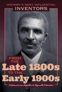 Produktbild: From the Late 1800s to the Early 1900s: Ferdinand Von Zeppelin to Reginald Fessenden