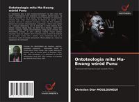Produktbild: Ontoteologia mitu Ma-Bwang w&iquest;r&oacute;d Punu