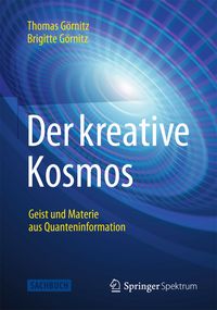Bild vom Artikel Der kreative Kosmos vom Autor Thomas Görnitz
