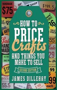 Produktbild: How to Price Crafts and Things You Make to Sell