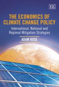 Produktbild: Rose, A:  The Economics of Climate Change Policy