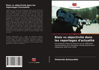 Produktbild: Biais vs objectivit&eacute; dans les reportages d'actualit&eacute;