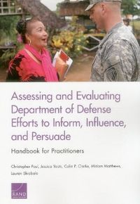 Produktbild: Assessing and Evaluating Department of Defense Efforts to Inform, Influence, and Persuade: Handbook for Practitioners