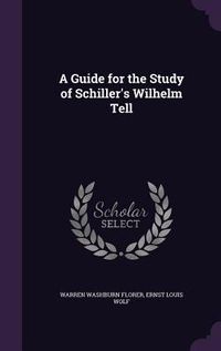 Produktbild: A Guide for the Study of Schiller's Wilhelm Tell