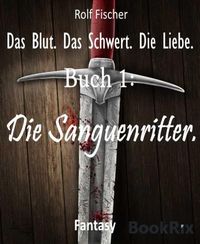 Produktbild: Das Blut. Das Schwert. Die Liebe.