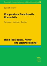 Produktbild: Kompendium Fachdidaktik Romanistik. Franz&ouml;sisch - Italienisch - Spanisch