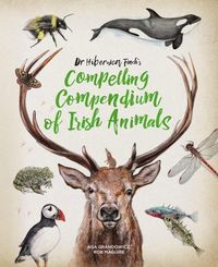 Produktbild: Dr Hibernica Finch's Compelling Compendium of Irish Animals