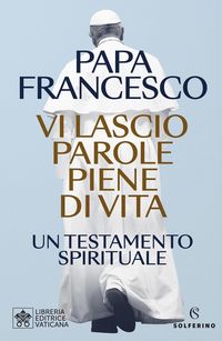 Produktbild: Vi lascio parole piene di vita. Un testamento spirituale