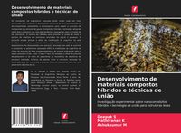 Produktbild: Desenvolvimento de materiais compostos h&iacute;bridos e t&eacute;cnicas de uni&atilde;o
