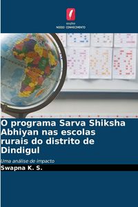 Produktbild: O programa Sarva Shiksha Abhiyan nas escolas rurais do distrito de Dindigul