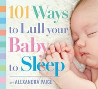 Produktbild: 101 Ways to Lull Your Baby to Sleep