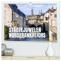 Produktbild: St&auml;dtejuwelen Nordfrankreichs (hochwertiger Premium Wandkalender 2027 DIN A2 quer), Kunstdruck in Hochglanz