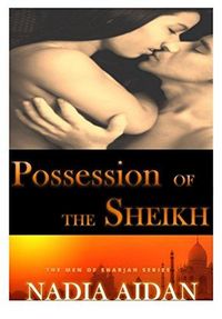 Produktbild: Possession of the Sheikh (The Sheikhs of Sharjah)