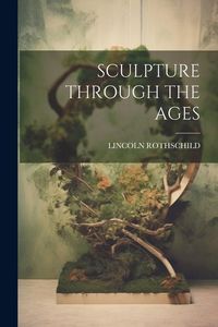 Produktbild: Sculpture Through the Ages