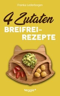 Produktbild: 4-Zutaten-Breifrei-Rezepte