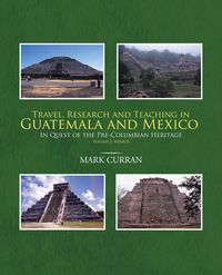 Produktbild: Travel, Research and Teaching in Guatemala and Mexico