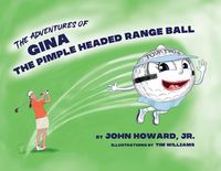 Produktbild: The Adventures of Gina The Pimple Headed Range Ball