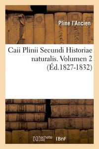 Produktbild: Caii Plinii Secundi Historiae Naturalis. Volumen 2 (&Eacute;d.1827-1832)