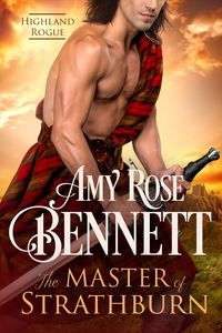 Produktbild: The Master of Strathburn (Highland Rogue, #1)