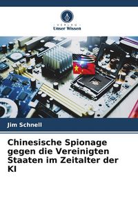 Produktbild: Chinesische Spionage gegen die Vereinigten Staaten im Zeitalter der KI