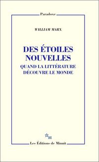 Produktbild: Des &eacute;toiles nouvelles : quand la litt&eacute;rature d&eacute;couvre le monde