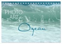 Produktbild: Photo-Art / Ozean (Tischkalender 2027 DIN A5 quer), CALVENDO Monatskalender