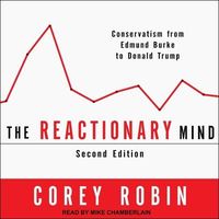 Produktbild: The Reactionary Mind Lib/E: Conservatism from Edmund Burke to Donald Trump