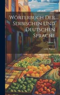 Produktbild: W&ouml;rterbuch der serbischen und deutschen Sprache; Volume 2