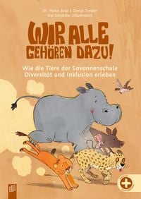 Produktbild: Wir alle geh&ouml;ren dazu! Wie die Tiere der Savannenschule Diversit&auml;t und Inklusion erleben