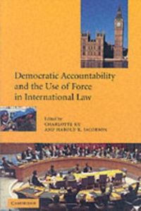 Produktbild: Democratic Accountability and the Use of Force in International Law