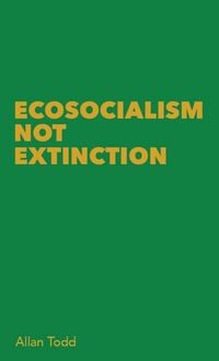 Produktbild: Ecosocialism Not Extinction