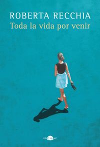 Produktbild: Toda la vida por venir