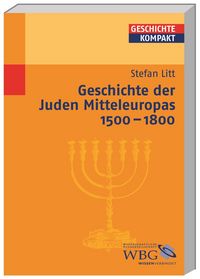 Produktbild: Geschichte der Juden Mitteleuropas 1500 &ndash; 1800