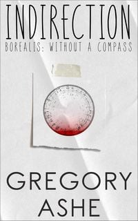 Produktbild: Indirection (Borealis: Without a Compass, #1)