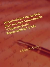 Produktbild: Wirtschaftliche Hausarbeit (BLL) mit dem Schwerpunkt "Corporate Social Responsability" (CSR)