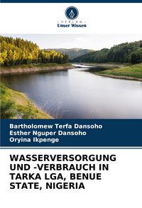 Produktbild: Wasserversorgung und -Verbrauch in Tarka Lga, Benue State, Nigeria