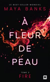 Produktbild: &Agrave; Fleur de peau, T3 : Fire