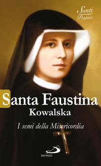Produktbild: Santa Faustina Kowalska. I semi della Misericordia