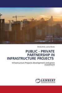 Produktbild: Public - Private Partnership in Infrastructure Projects