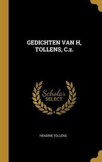 Produktbild: Gedichten Van H, Tollens, C.Z.