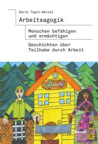 Produktbild: Arbeitsagogik - Menschen bef&auml;higen und erm&auml;chtigen