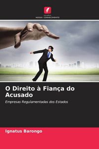 Produktbild: O Direito &agrave; Fian&ccedil;a do Acusado
