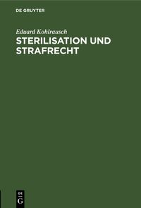 Produktbild: Sterilisation und Strafrecht