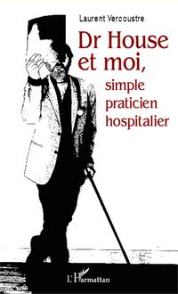 Produktbild: Dr House et moi, simple praticien hospitalier